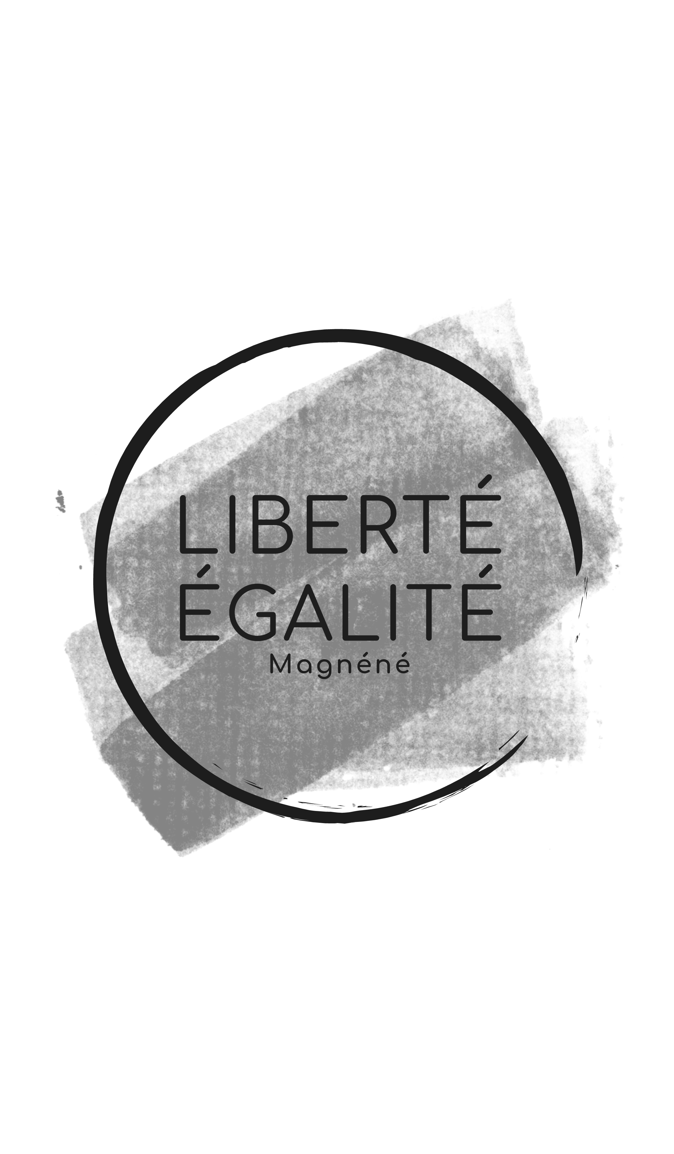 Liberté Égalité Magnégné